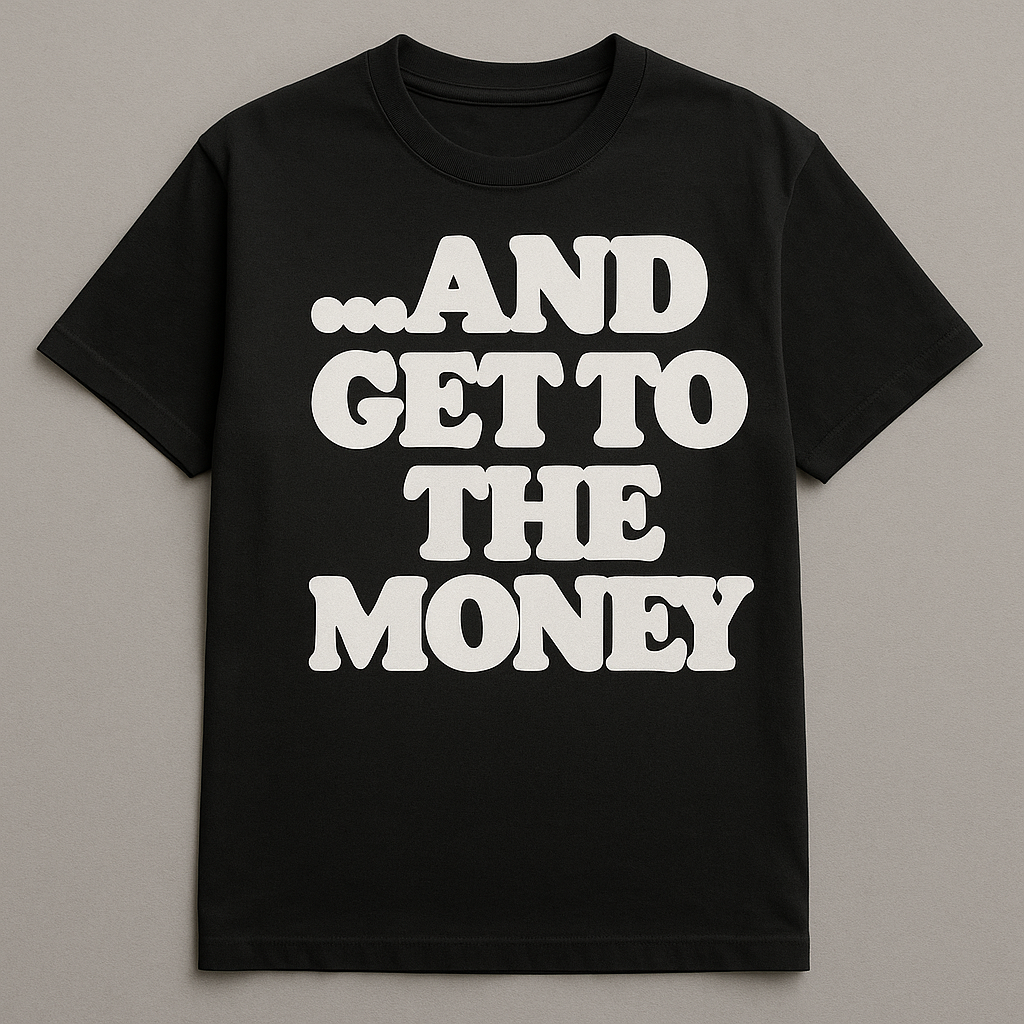 Get To The Money
