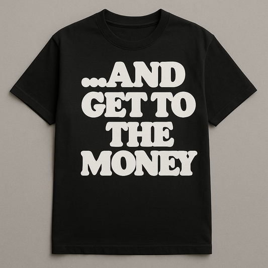 Get To The Money