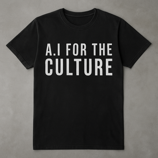 A.I FOR THE CULTURE (blk)