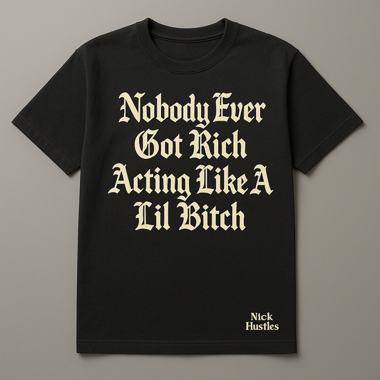 Nobody Ever Got Rich