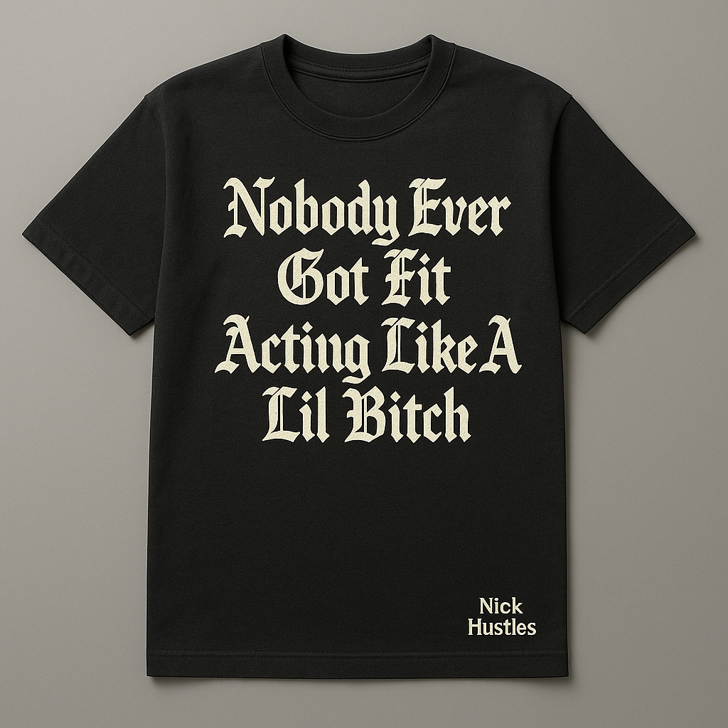 Nobody Ever Got Fit