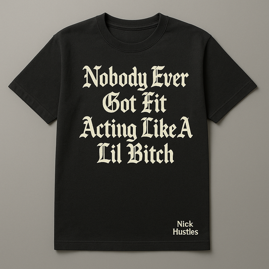 Nobody Ever Got Fit